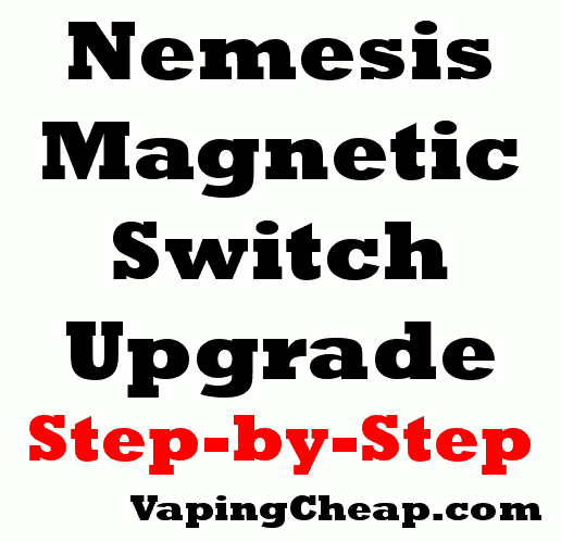 Nemesis magnetic Switch Upgrade