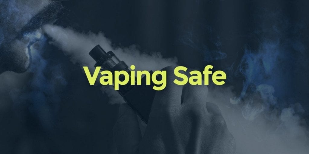 Vaping safe