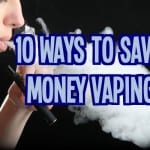 Save money vaping e-cig