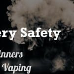 Vaping battery safety