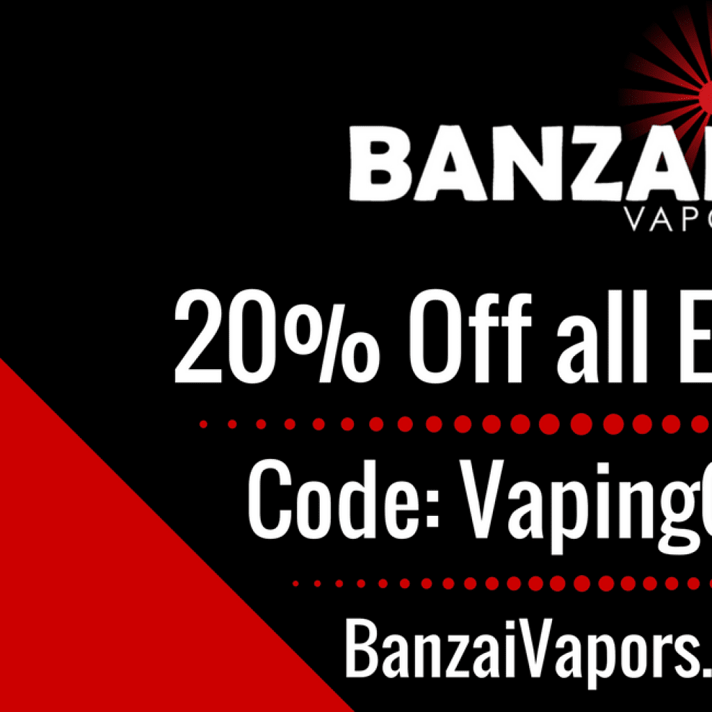 Banzai vapors coupon code vaping cheap exclusive
