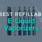 Refillable vape pen: 5 best examples for a hassle-free vape experience