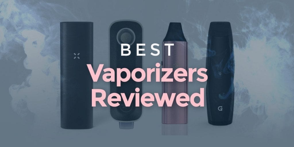 Best Vaporizers Reviewed