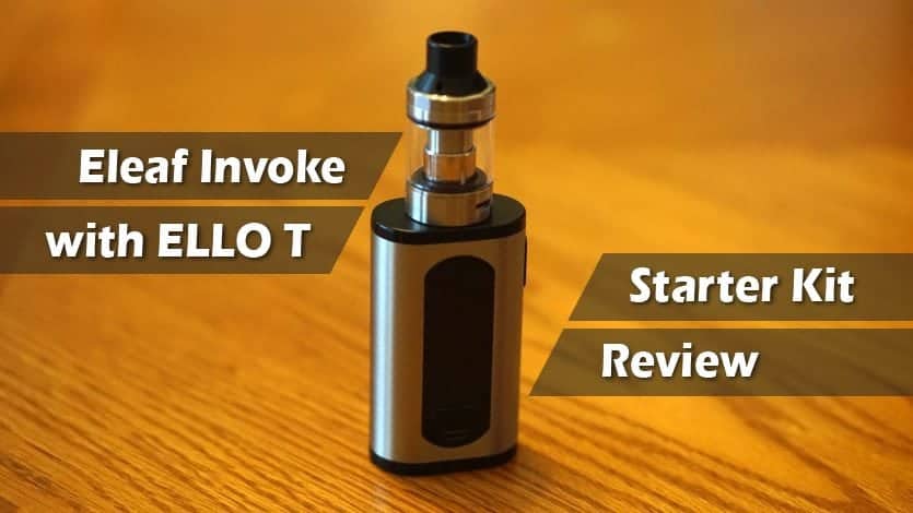 Eleaf invoke ello t 02 eleaf invoke review: how does the kit work with the ello t?
