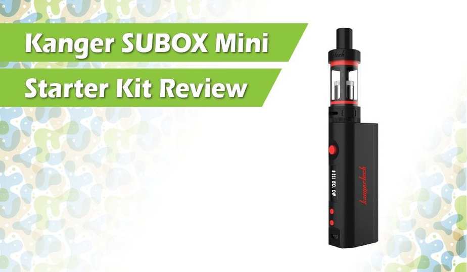 Kanger subox mini 01 kanger subox mini review: a solid choice for a starter kit