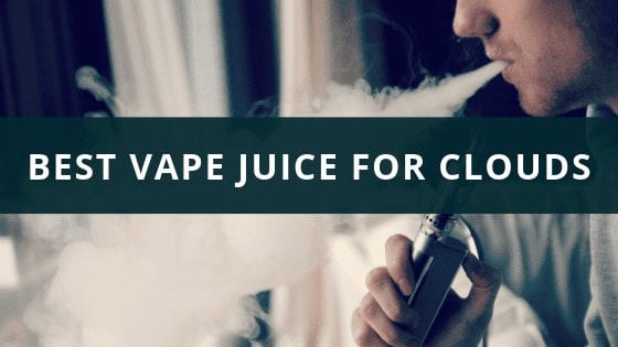 Best juice for clouds