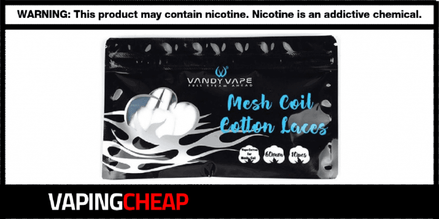 Vandy Vape Mesh Coil Cotton Laces $2.54 + FS! - Vaping Cheap Deals