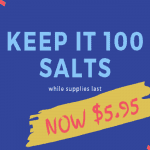 Keep it 100 salts