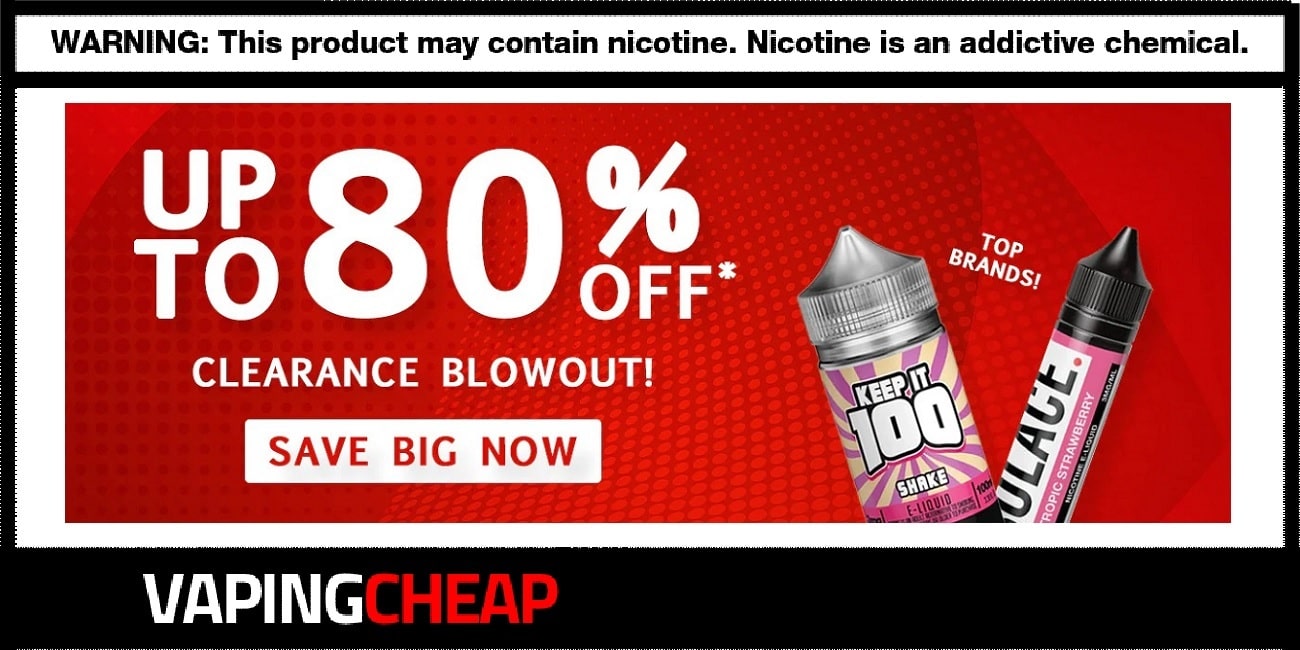Clearance Blowout Sale! Up to 80 off Vaping Cheap Deals