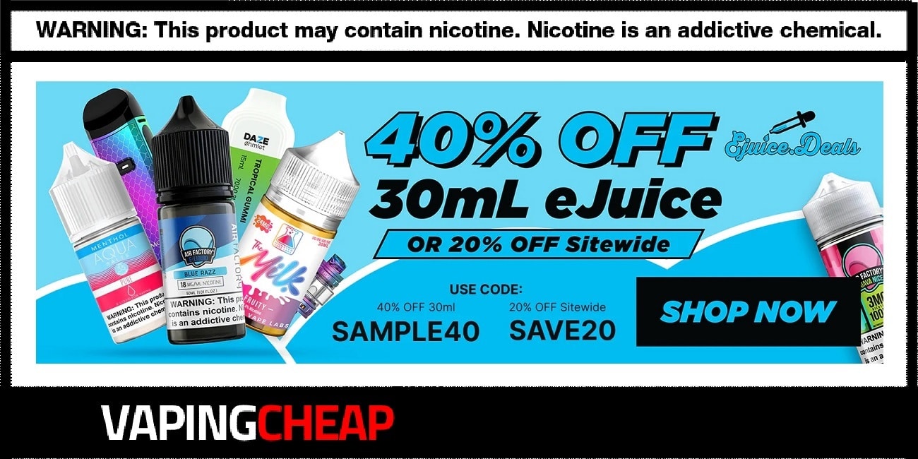 EJuice.Deals Weekend Sale! Extra 40 off 30mls or 20 Off SiteWide Vaping Cheap Deals